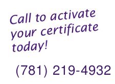 Call to
                               activate your
                               certificate
                               today. 781 219-4932